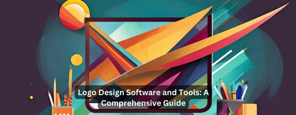 Logo Design Software and Tools A Comprehensive Guide