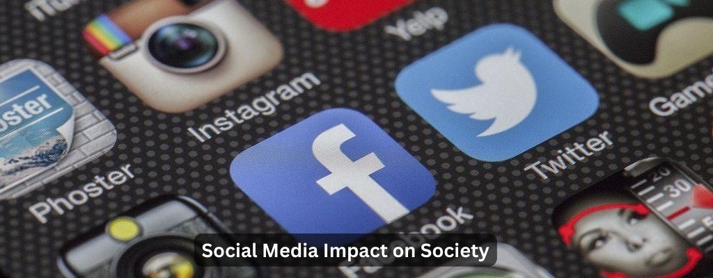 Social Media Impact on Society