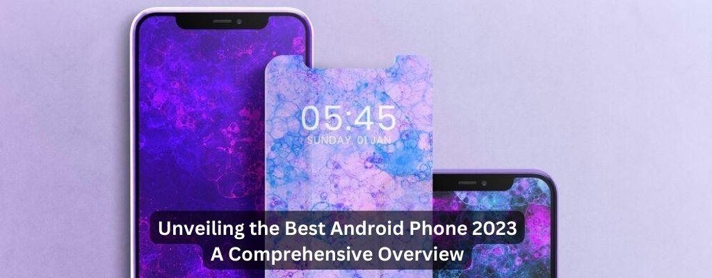 best Android Phone 2023